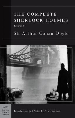 The Complete Sherlock Holmes, Volume I (Barnes ... 1593080344 Book Cover