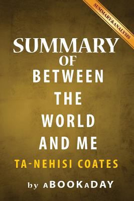 Summary of Between the World and Me: by Ta-Nehi... 1539120724 Book Cover