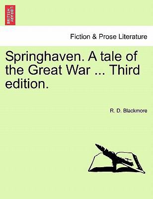 Springhaven. A tale of the Great War ... Third ... 1241584435 Book Cover