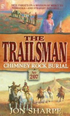 Chimney Rock Burial (The Trailsman #207) 0451193865 Book Cover