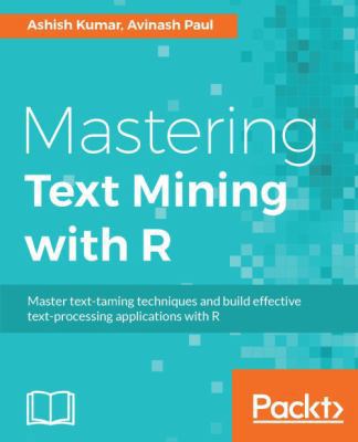 Mastering Text Mining with R: Extract and recog... 178355181X Book Cover