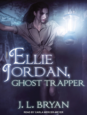 Ellie Jordan, Ghost Trapper 1494567857 Book Cover