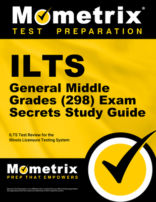ILTS General Middle Grades (5-8) (298) Exam Sec... 1516710169 Book Cover
