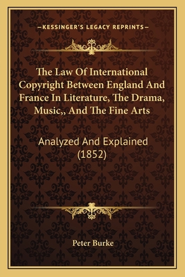 The Law Of International Copyright Between Engl... 1165086670 Book Cover