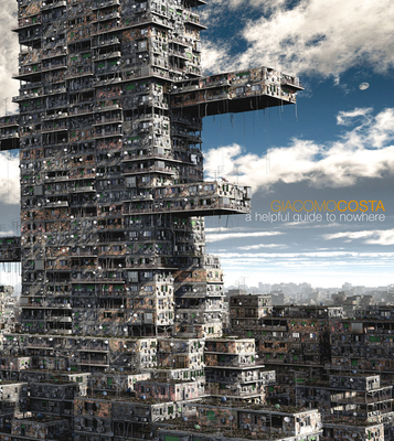 Giacomo Costa: A Helpful Guide to Nowhere 8862087152 Book Cover