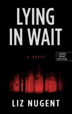 Lying in Wait [Large Print] 1432857797 Book Cover