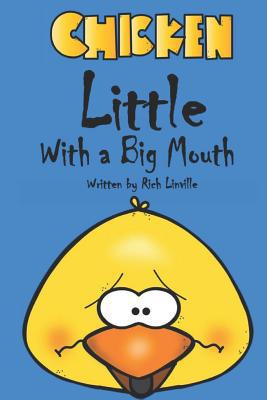 Chicken Little with a Big Mouth 1091404356 Book Cover