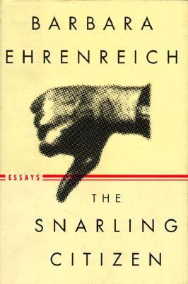 The Snarling Citizen: Essays 0374266484 Book Cover