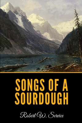 Songs of a Sourdough B08QBQK472 Book Cover