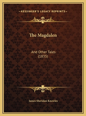 The Magdalen: And Other Tales (1835) 1169622755 Book Cover