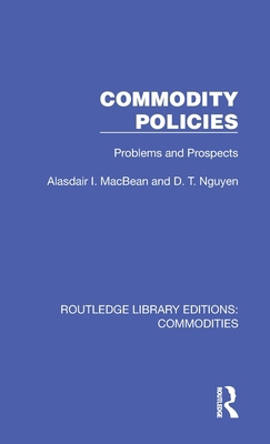 Commodity Policies: Problems and Prospects 1032694017 Book Cover