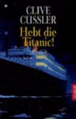 Hebt Die Titanic (Raise the Titanic) [German] 3442039762 Book Cover