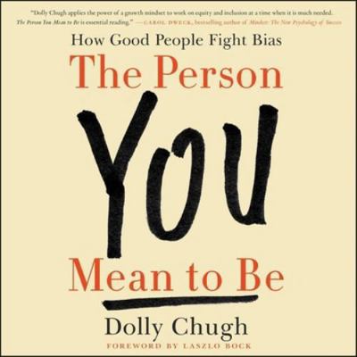 The Person You Mean to Be: How Good People Figh... 1982554088 Book Cover