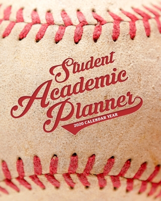 Student Academic Planner: Baseball / Sports Theme Classroom Schedule | Perfect for High School Homeschool College Elementary Students | Teacher Design ... More (2020 Calendar Year Student Calendar)