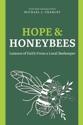 Hope & Honeybees: Lessons of Faith From a Local... B0CNLM3ZNF Book Cover