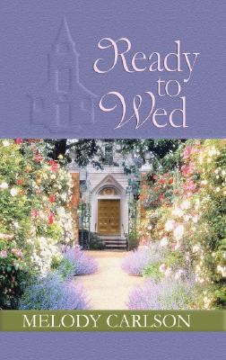 Ready to Wed [Large Print] 1602851344 Book Cover