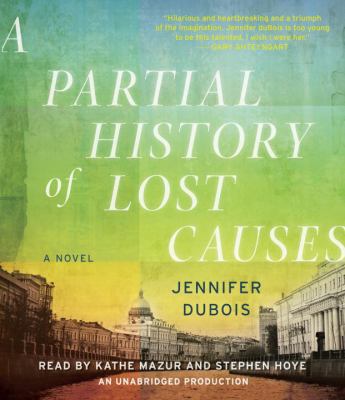 A Partial History of Lost Causes 0307969282 Book Cover