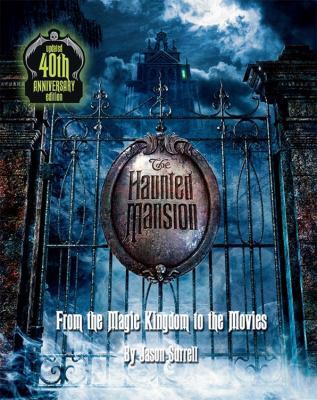 The Haunted Mansion: From the Magic Kingdom to ... 1423118952 Book Cover