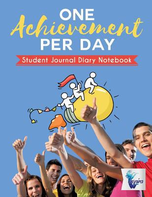 One Achievement per Day Student Journal Diary N... 1645212408 Book Cover