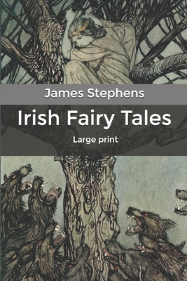 Irish Fairy Tales: Large print B084P41GBN Book Cover