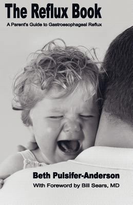 The Reflux Book: A Parent's Guide To Gastroesop... 0615182690 Book Cover