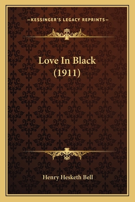 Love In Black (1911) 1165539616 Book Cover