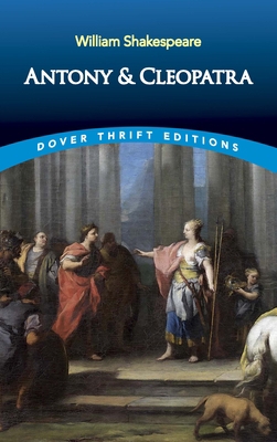 Antony and Cleopatra 048640062X Book Cover