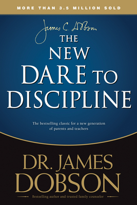 The New Dare to Discipline 1414391358 Book Cover