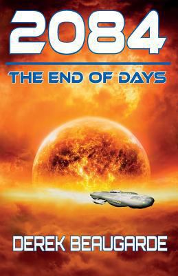 2084: The End Of Days 0993555101 Book Cover