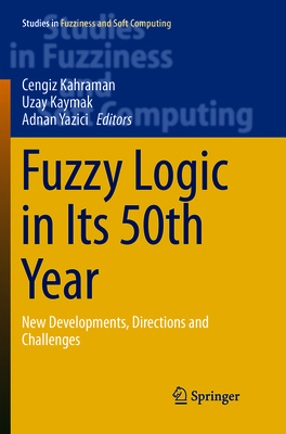 Fuzzy Logic in Its 50th Year: New Developments,... 3319809628 Book Cover