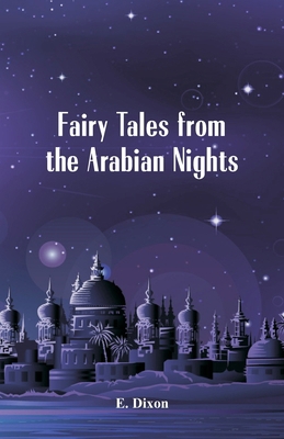 Fairy Tales from the Arabian Nights 9385505882 Book Cover