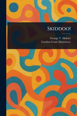 Skiddoo! 1023035650 Book Cover