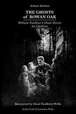 The Ghosts of Rowan Oak: School Edition B0010KL62K Book Cover