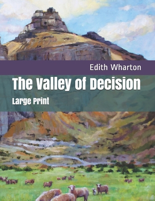 The Valley of Decision: Large Print 1695755057 Book Cover