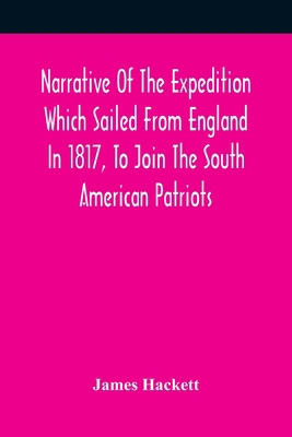 Narrative Of The Expedition Which Sailed From E... 9354418325 Book Cover