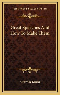 Great Speeches and How to Make Them 1163435503 Book Cover