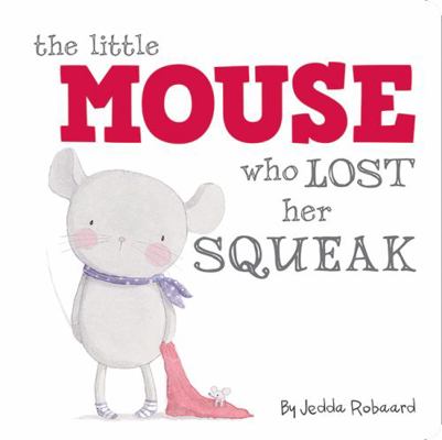 Little Mouse Who Lost Her Squeak 1743467699 Book Cover