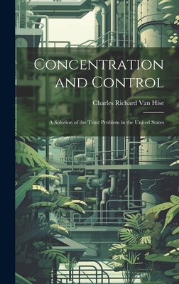 Concentration and Control: A Solution of the Tr... 101943449X Book Cover