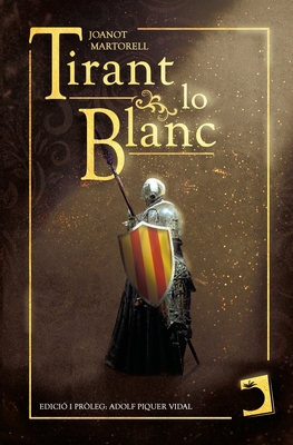 Tirant lo Blanc [Valencian] 841936505X Book Cover