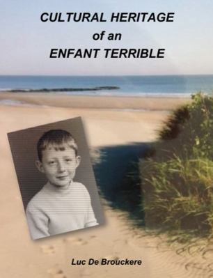 CULTURAL HERITAGE of an ENFANT TERRIBLE