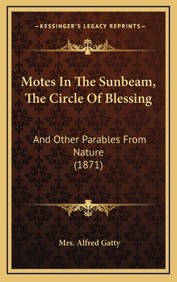 Motes In The Sunbeam, The Circle Of Blessing: A... 1167112504 Book Cover