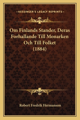 Om Finlands Stander, Deras Forhallande Till Mon... [Swedish] 1167527151 Book Cover
