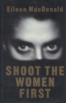 Shoot the Women First 1872180639 Book Cover