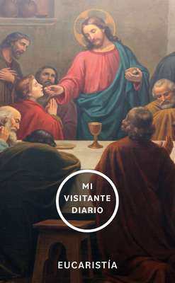 My Daily Visitor: Eucaristía [Spanish] 1639660380 Book Cover
