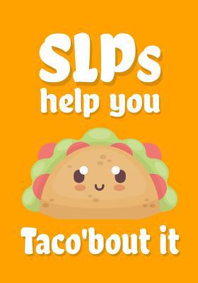 SLPs help you taco'bout it: Perfect Teacher Tha... 1072626780 Book Cover