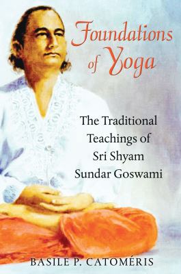 Foundations of Yoga: The Traditional Teachings ... 1594774544 Book Cover