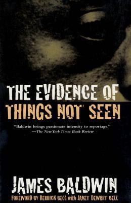 The Evidence of Things Not Seen: Reissued Edition 0805039392 Book Cover