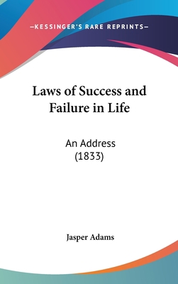 Laws of Success and Failure in Life: An Address... 1162046007 Book Cover