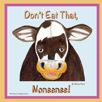 Don't Eat That, Nonsense 1702787222 Book Cover