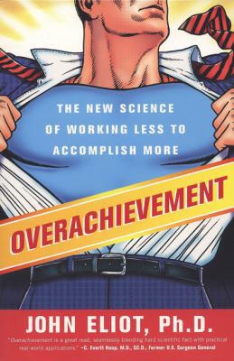 Overachievement: The New Science of Working Les... 1591841313 Book Cover